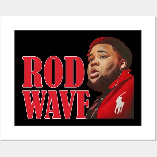 ROD WAVE Wall Art by Kaine Ability